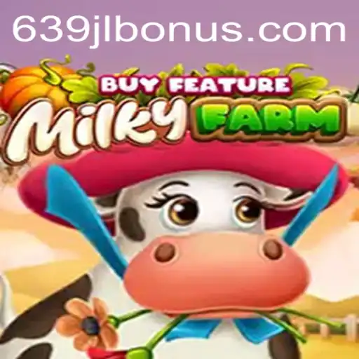 Explore the Exciting World of MilkyFarmBuyFeature and Uncover the 639JL BONUS