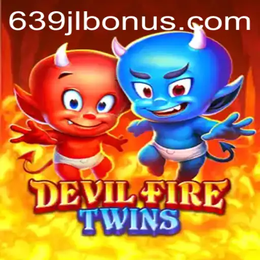 DevilFireTwins: An Immersive Gaming Experience with 639JL BONUS